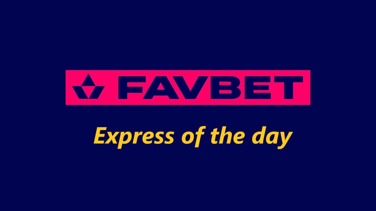 Express of the day ! Rewards of up to 10% from Favbet